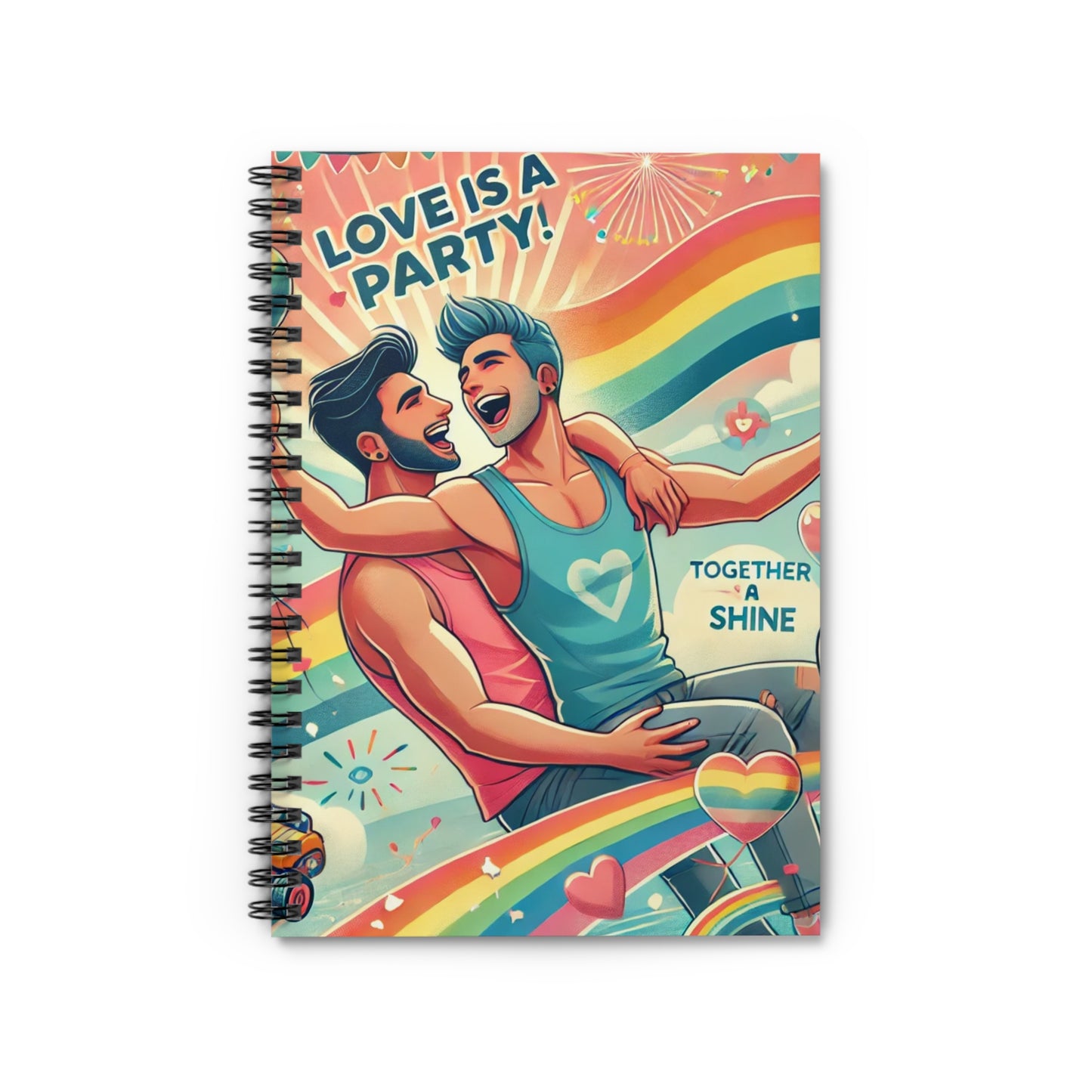 Love is a Party Spiral Notebook - Vibrant LGBTQ+ Design for Celebration & Inspiration
